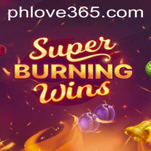 Experience the Thrills of SuperBurningWins with a Touch of PH Love